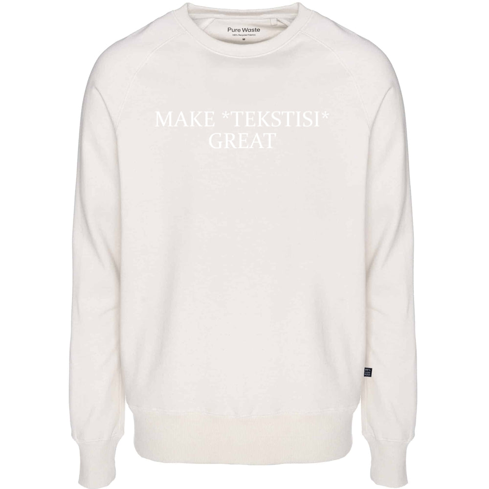 Make Great, Pure Waste Sweatshirt