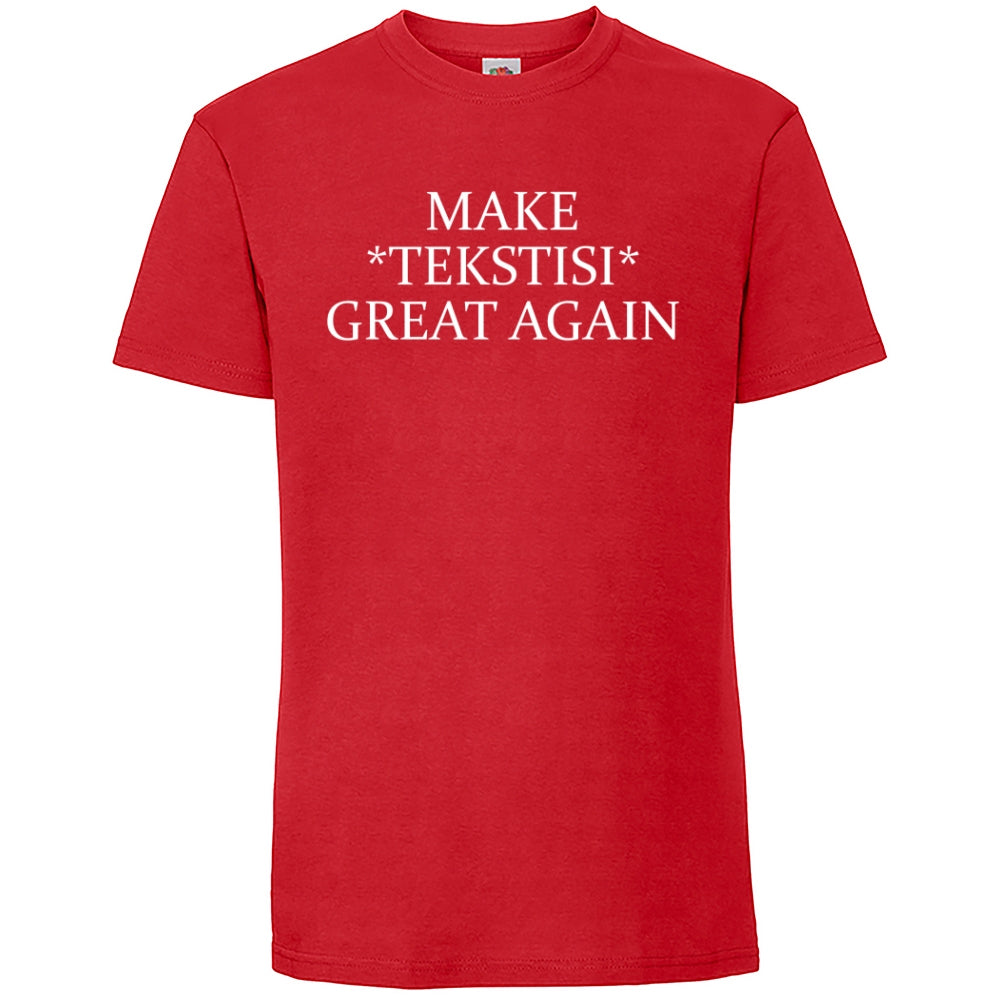 Make Great Again, Fruit Of The Loom Iconic 195