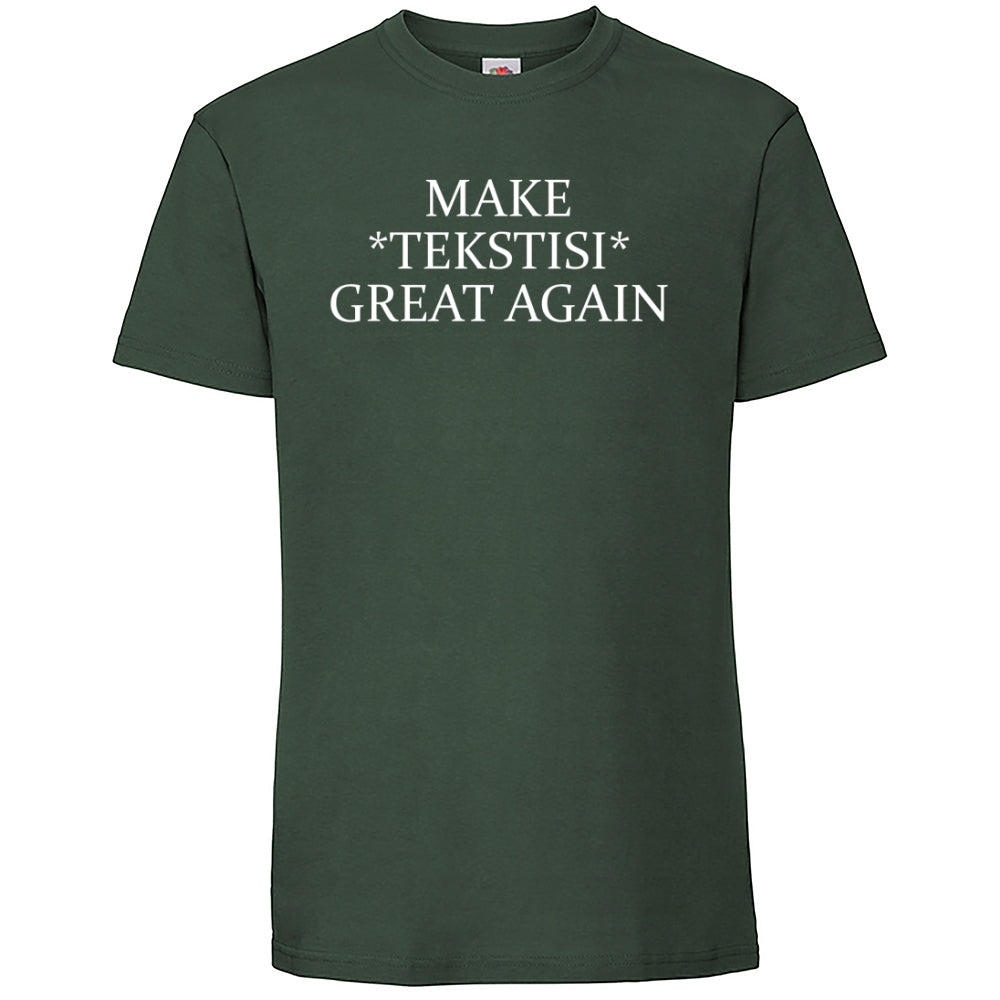 Make Great Again, Fruit Of The Loom Iconic 195