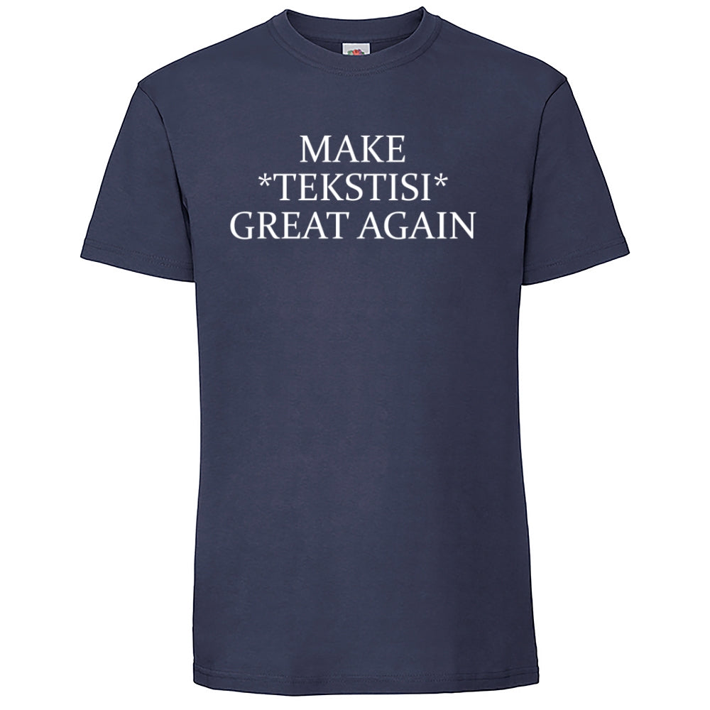 Make Great Again, Fruit Of The Loom Iconic 195