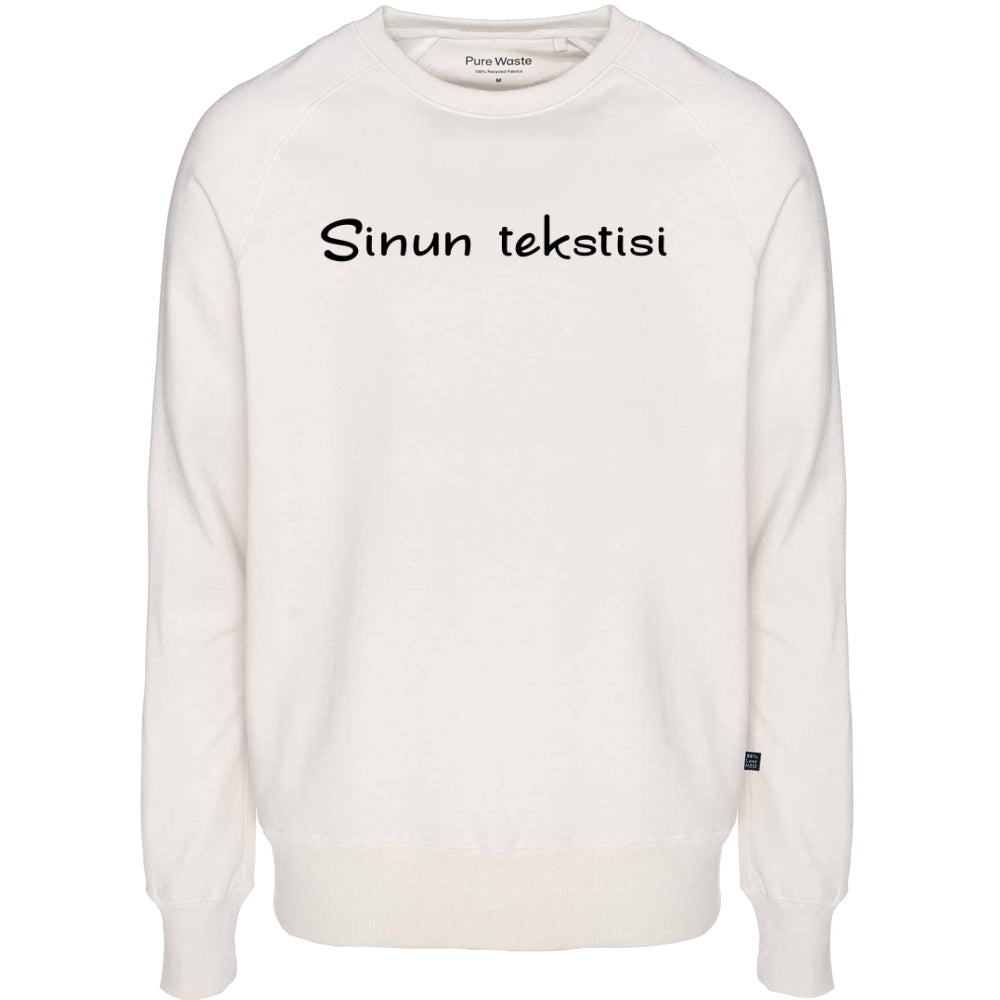 Oma teksti, Pure Waste Sweatshirt