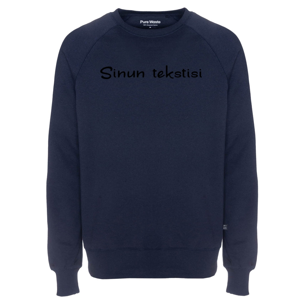Oma teksti, Pure Waste Sweatshirt