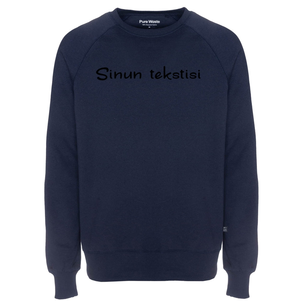 Oma teksti, Pure Waste Sweatshirt