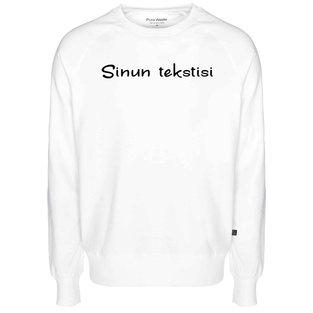 Oma teksti, Pure Waste Sweatshirt