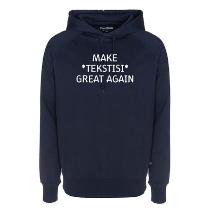 Make Great Again, Pure Waste Hoodie