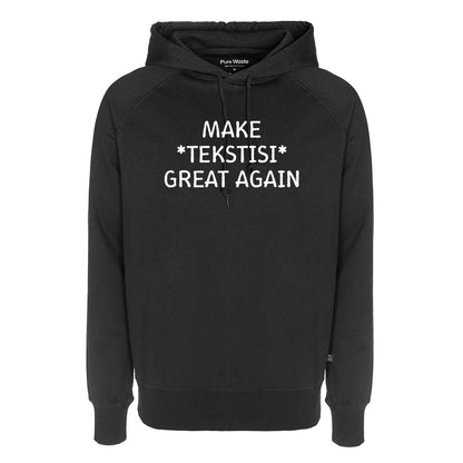 Make Great Again, Pure Waste Hoodie