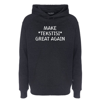 Make Great Again, Pure Waste Hoodie